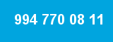 994 770 08 11 994 770 08 11